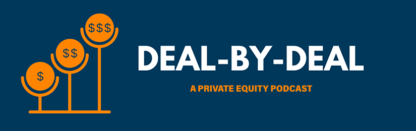 Deal-By-Deal: An Independent Sponsor Podcast