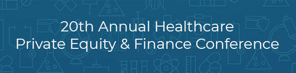 Healthcare Private Equity & Finance Conference